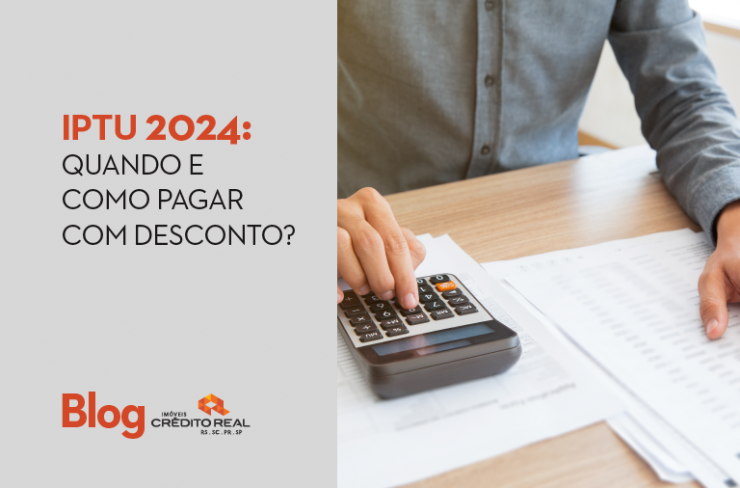 IPTU 2024: Quando E Como Pagar Com Desconto? - Blog Imóveis Crédito Real